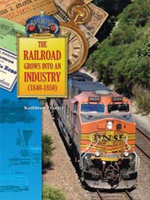cover image of The Railroad Grows Into an Industry